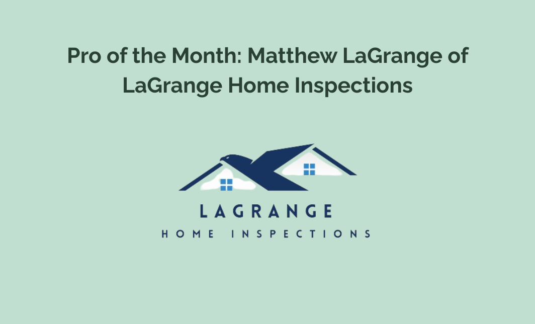 Pro of the Month: Matthew LaGrange of LaGrange Home Inspections